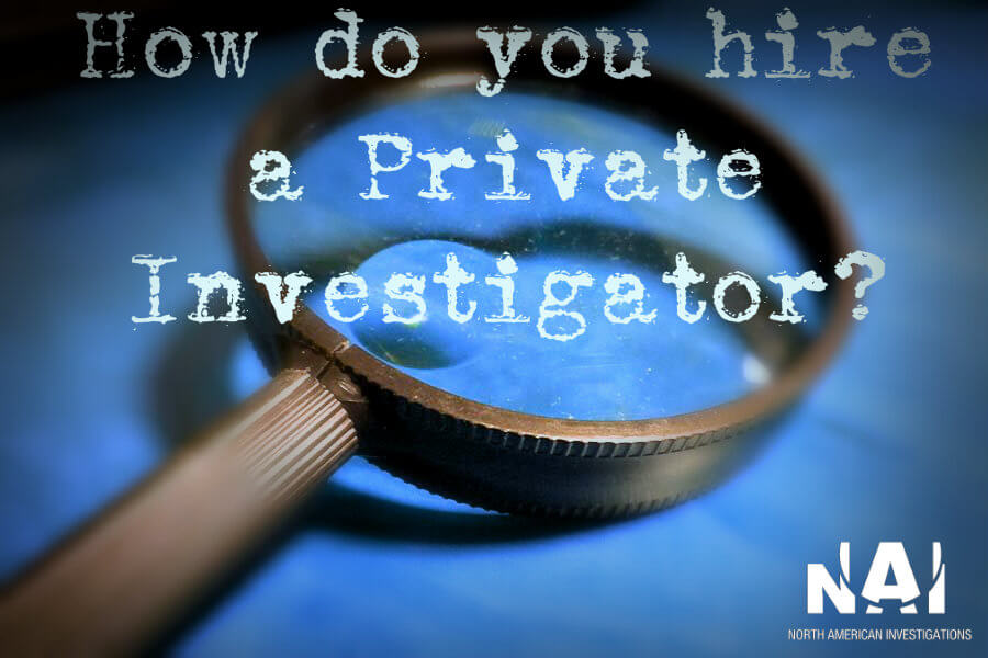 how do you hire a private investigator