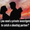 Catch a cheating partner